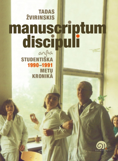 „Manuscriptum Discipuli“: svarbus šiuolaikinės Lietuvos istorijos epizodas naujajame Tado Žvirinskio romane